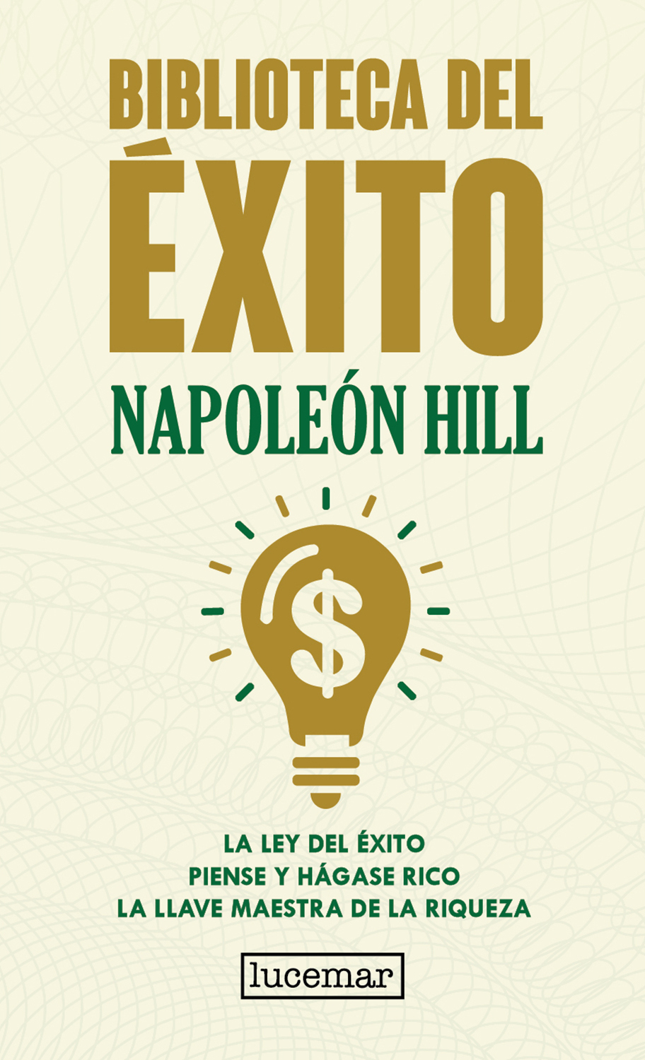Napoleón Hill - Biblioteca del éxito
